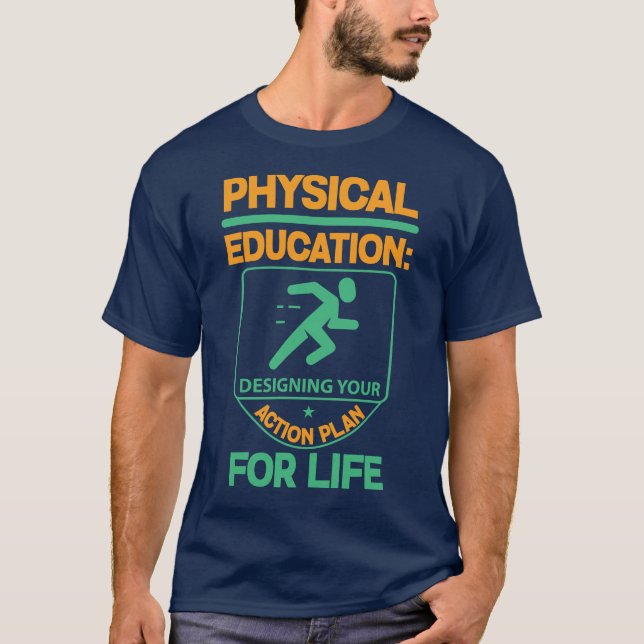 Phys Ed… som planlägger din handlingsplan för liv T Shirt (Framsida)