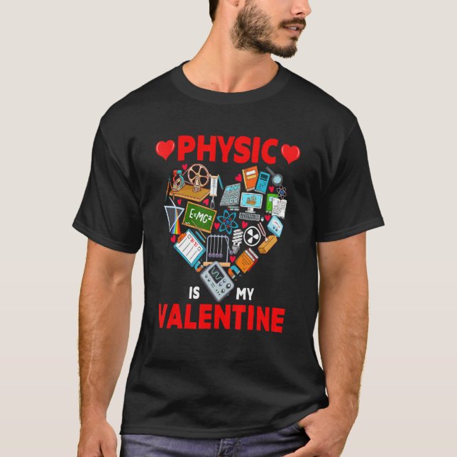 Physic Is My Valentine Physic Tools Cute Heart Sha T Shirt (Framsida)