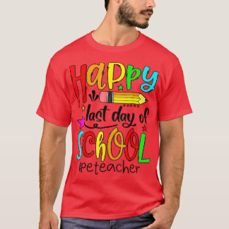 Physical Education PE Teacher Student Last Day Of T Shirt