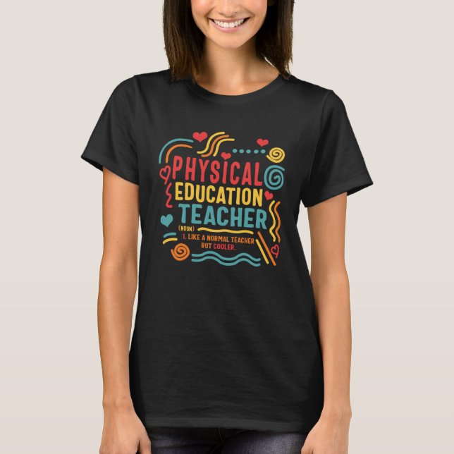 Physical Education Teacher P E Gym Coach Health In T Shirt (Framsida)