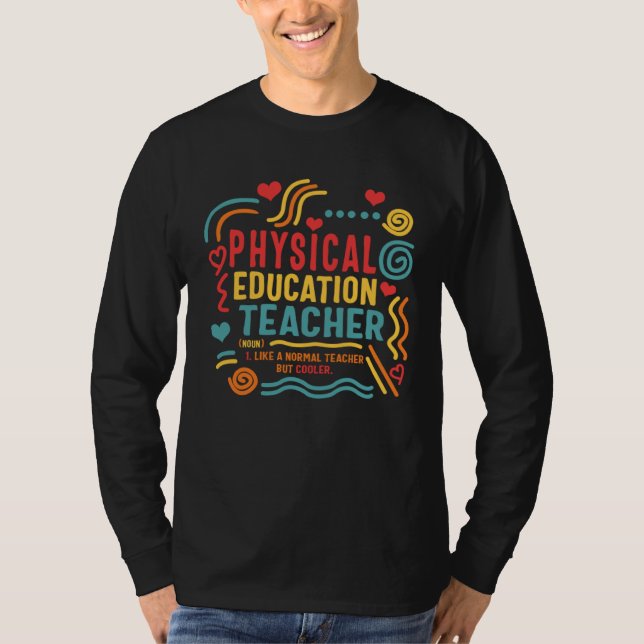 Physical Education Teacher P E Gym Coach Health In T Shirt (Framsida)