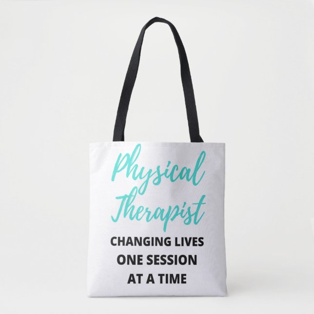 Physical Therapist Changing Lives One Session 2 Tygkasse (Framsida)