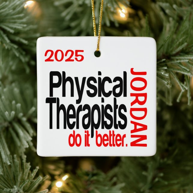 Physical Therapists Do It Better CUSTOM Julgransprydnad Keramik (Träd)