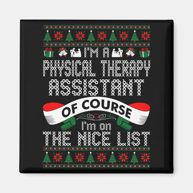 Physical Therapy Istant On Nice List Christmas  Magnet (Framsidan)