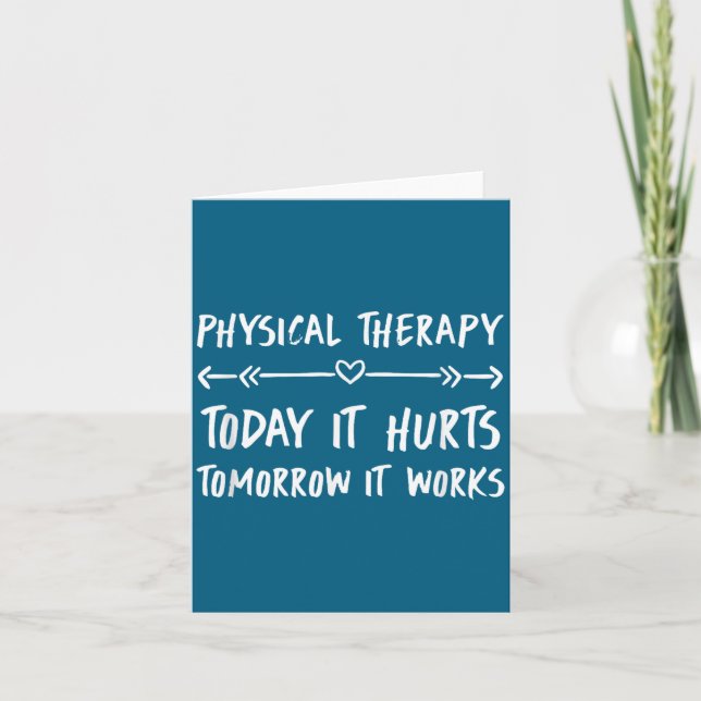 Physical Therapy Quotes Today It Hurts Tomorrow It Kort (Framsida)