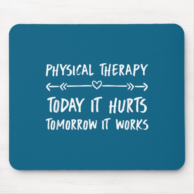 Physical Therapy Quotes Today It Hurts Tomorrow It Musmatta (Framsidan)