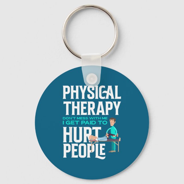 Physical Therast Physical Therapy Funny Physical T Nyckelring (Framsida)