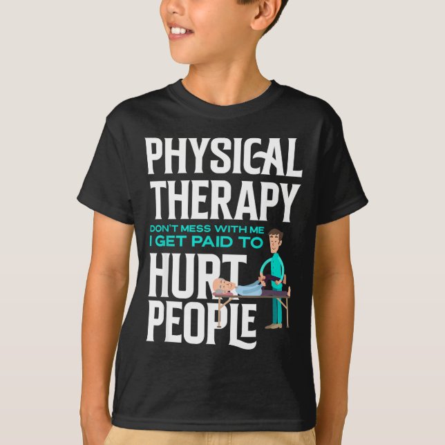 Physical Therast Physical Therapy Funny Physical T T Shirt (Framsida)