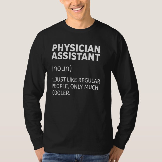 Physician Assistant Definition  Cool Pa Graduation T Shirt (Framsida)