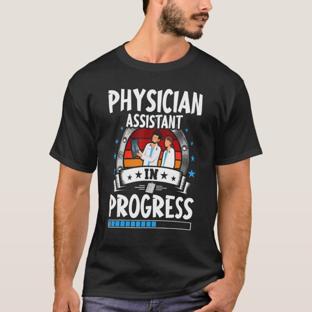 Physician Assistant In Progress Trainee Student T Shirt (Framsida)
