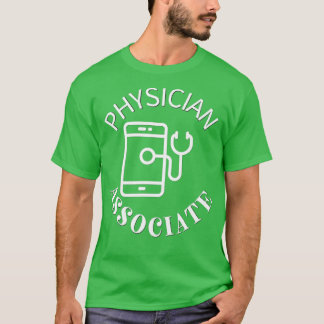PHYSICIAN ASSOCIATE 82 T SHIRT