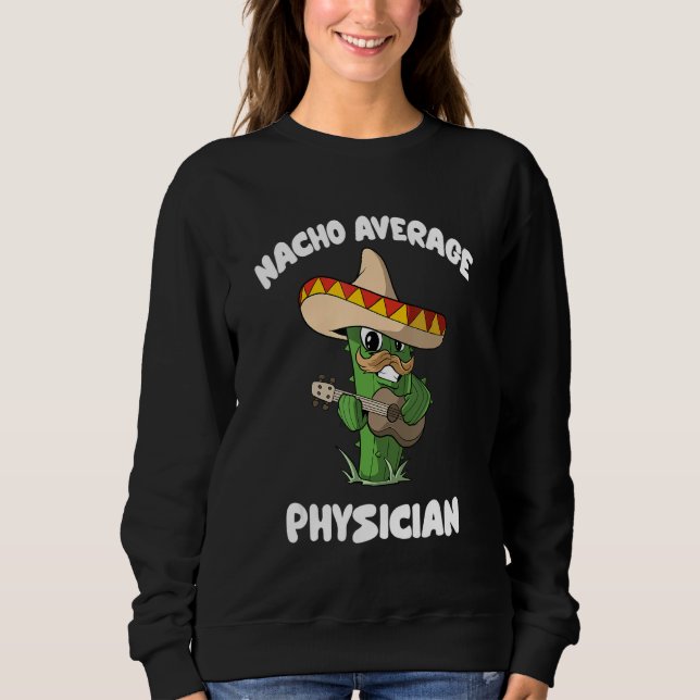 Physician Joke Humor   Nacho Average Physician T Shirt (Framsida)