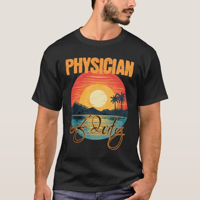 Physician Of Duty Vacation Tropical Summer T Shirt (Framsida)