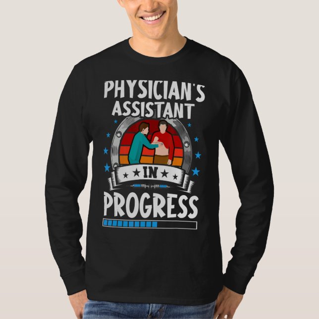 Physician's Assistant In Progress Trainee Student T Shirt (Framsida)