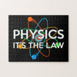 PHYSICS DET ÄR LAW Science Pussel<br><div class="desc">Coola,  trendigets vetenskap inspirerade till pussel designad för alla vetenskapsmän,  vetenskapslärare,  science studenter,  i kort,  alla vetenskapsmän i ditt liv (och det inkluderar dig)! Designad av Science Geekness© på http://www.zazzle.com/sciencegeekness*</div>