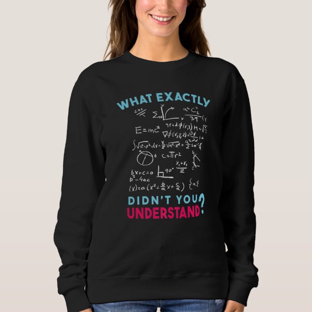 Physics Formula Joke What exactly didn't you under T Shirt (Framsida)