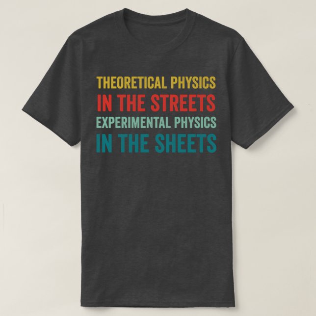 Physics Funny Physicist Pun Science 1 T Shirt (Design framsida)