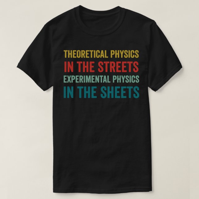 Physics Funny Physicist Pun Science 2 T Shirt (Design framsida)