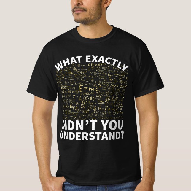 Physics , Funny Science Teacher Or Student  T Shirt (Framsida)