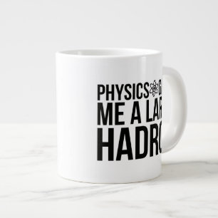 Physics Ge Me A Large Hadron Jumbo Mugg