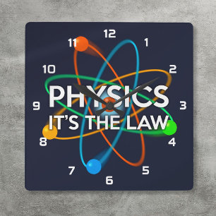 PHYSICS IT'S THE LAW Roligt Atomic Science Fyrkantig Klocka
