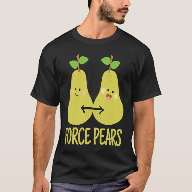 Physics Pun Force Pears Scientists T Shirt (Framsida)