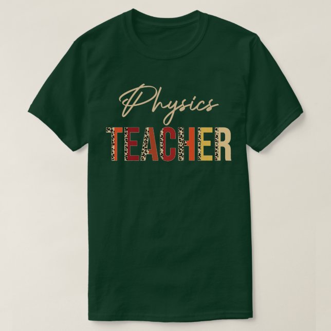 Physics Teacher leopard Fall Autumn Älskare Thanks T Shirt (Design framsida)