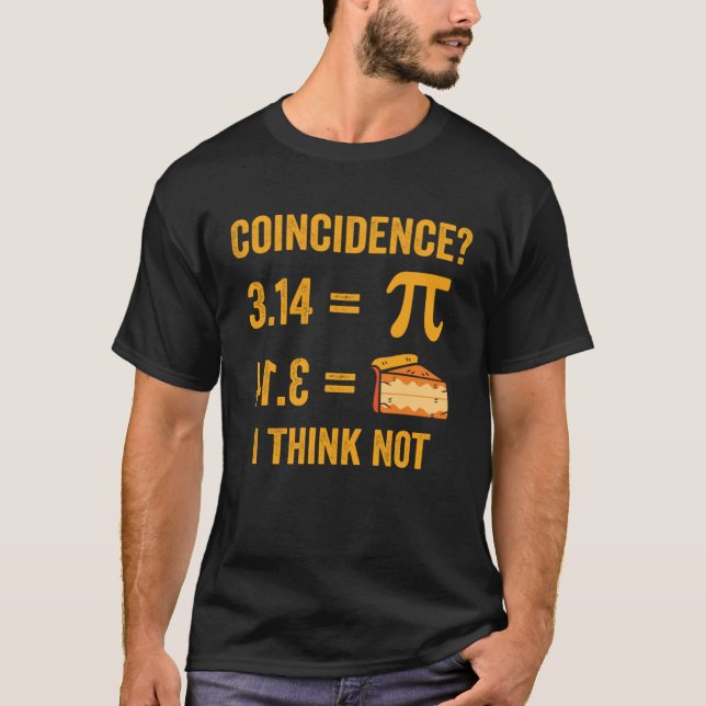 Pi 3 14 Paj Samincidens I Tänka Inte Math Pun Pi D T Shirt (Framsida)