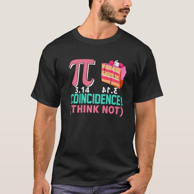 Pi 3,14 Paj sammanträffande I Tänka ej Math Pun pr T Shirt (Framsida)