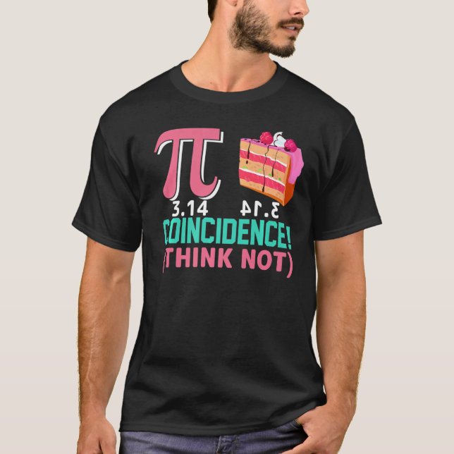 Pi 3,14 Paj sammanträffande I Tänka ej Math Pun pr T Shirt (Framsida)