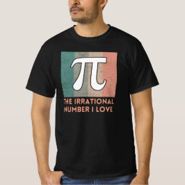 Pi är det irrationella nummer I Kärlek | Math Teac T Shirt