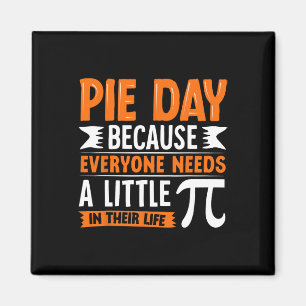 Pi Dag 3,14 pi - Paj Dagen eftersom alla behöver l Magnet