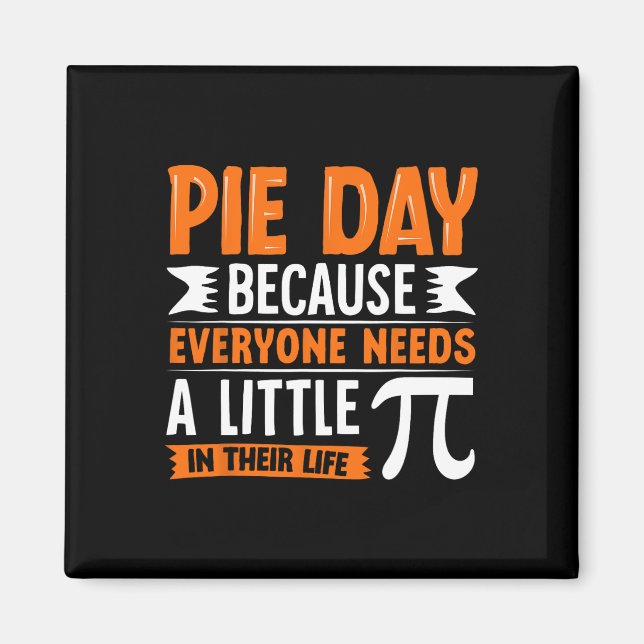 Pi Dag 3,14 pi - Paj Dagen eftersom alla behöver l Magnet (Framsidan)