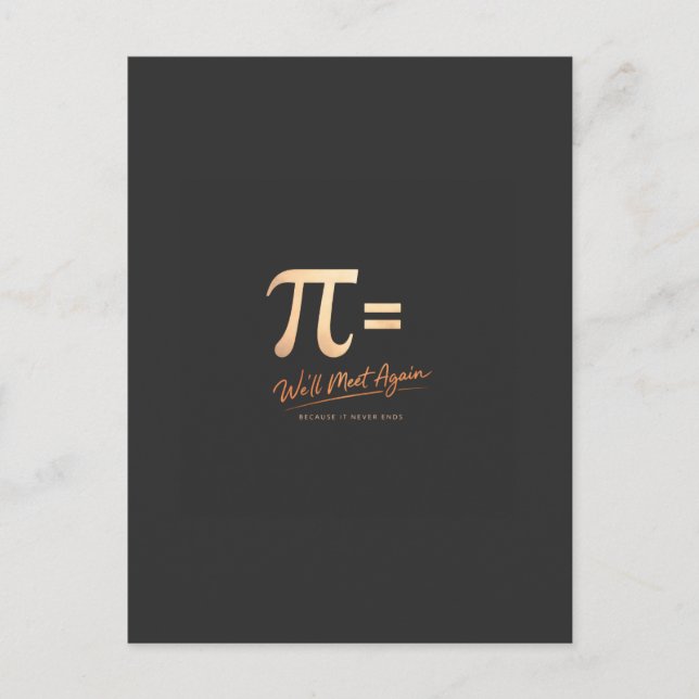 Pi-dags T-shirt – PI = Vi ses igen – Modern matema Vykort (Framsida)
