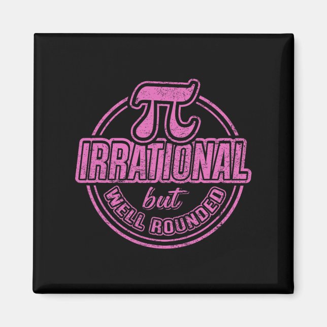 Pi Day 14th Quote - irrationell men brunnsväg Magnet (Framsidan)