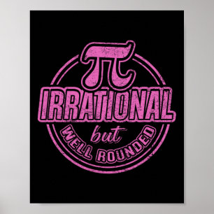 Pi Day 14th Quote - irrationell men brunnsväg Poster