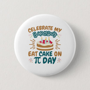 Pi Day Birthday Funny Eat Cake Knapp
