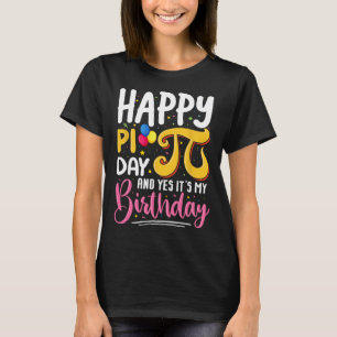 Pi Day Birthday Math Älskare Lycklig Pi Day. T Shirt