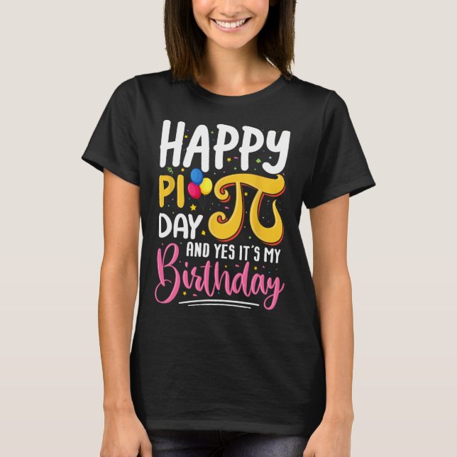 Pi Day Birthday Math Älskare Lycklig Pi Day. T Shirt (Framsida)