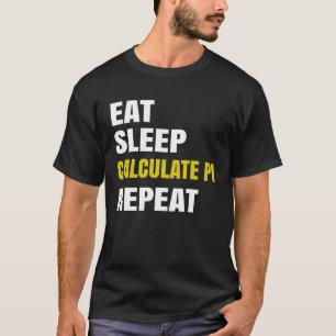 Pi Day Eat-viloläge Beräkna PI Math Joke Pi T Shirt
