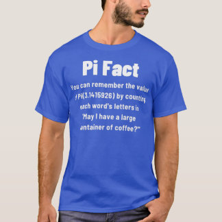 Pi Day Fact Du kommer ihåg värdet på Pi Funny T Shirt