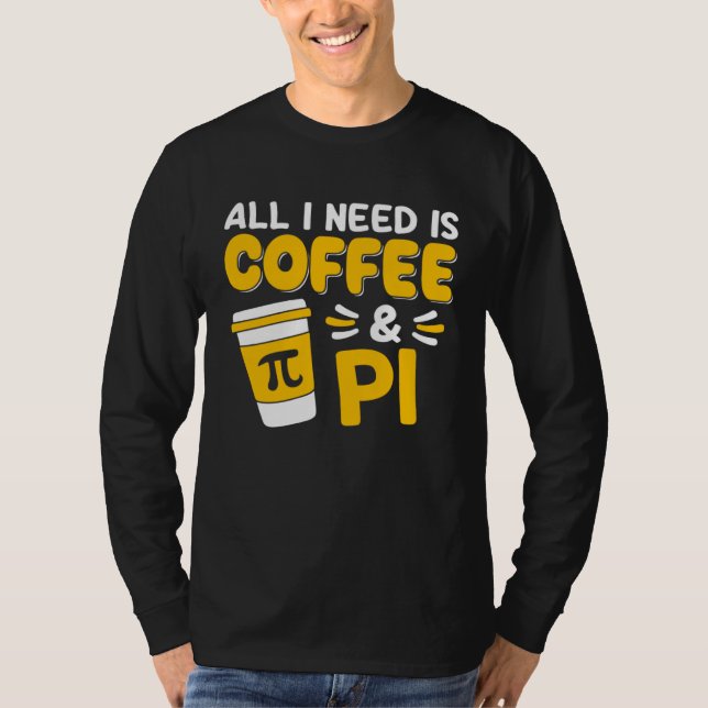 Pi Day Math Coffee  Geometry Calculus Trigonometry T Shirt (Framsida)