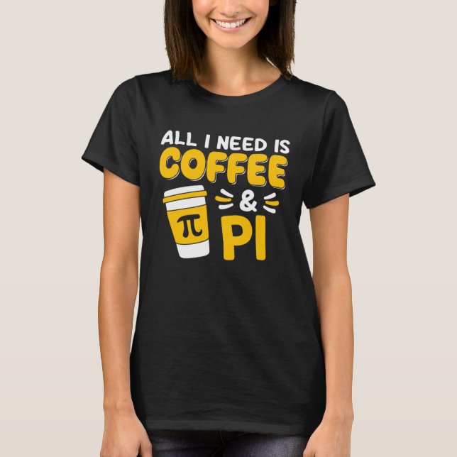Pi Day Math Coffee  Geometry Calculus Trigonometry T Shirt (Framsida)