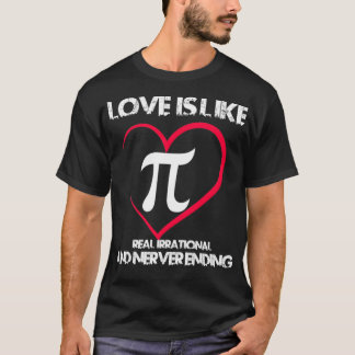 Pi Day Math Kärlek är som om Pi aldrig slutade Val T Shirt