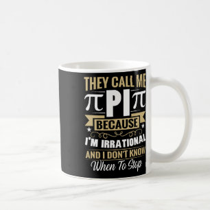 Pi Day Math Nerd - kalla mig irrationell Kno Kaffemugg