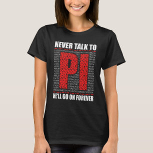 Pi Day Math Nerd Prata aldrig med Pi. Han kommer a T Shirt