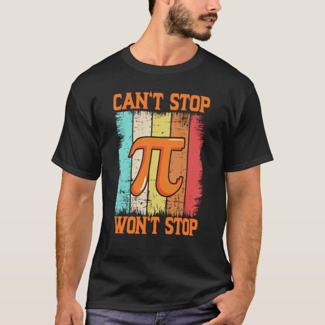 Pi Day Math Paj Science kan inte stoppa Pi Won T Shirt (Framsida)