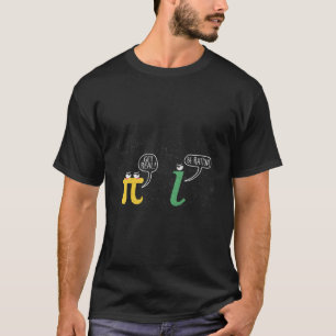 Pi Day Mathematics Geek Nerd Rational Math Pun T Shirt