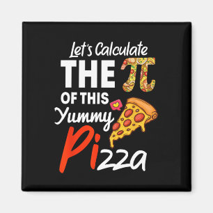 Pi Day Pizza Pun Funny Math Teacher och P Magnet