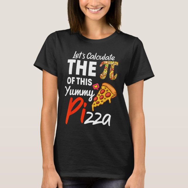 Pi Day Pizza Pun Funny Math Teacher och P T Shirt (Framsida)